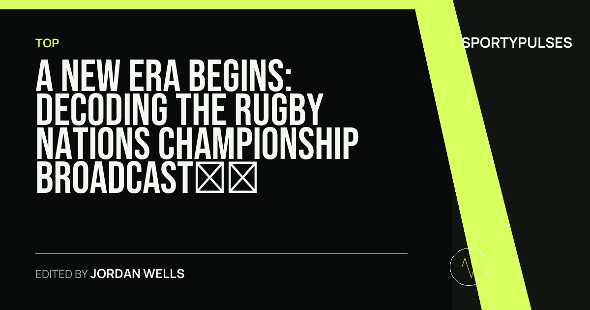 Image accompanying coverage of A New Era Begins: Decoding the Rugby Nations Championship Broadcast and Tactical Landscape