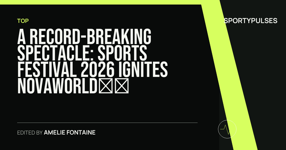 SportyPulses story card for A Record-Breaking Spectacle: Sports Festival 2026 Ignites NovaWorld Phan Thiet