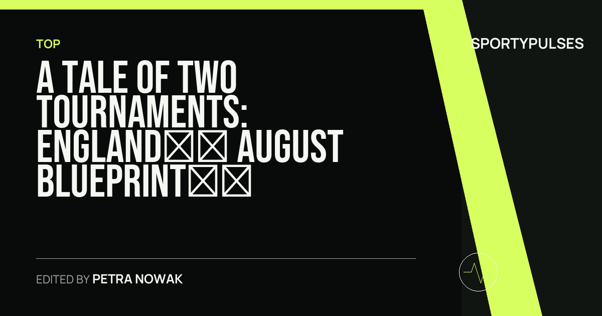 SportyPulses story card for A Tale of Two Tournaments: England’s August Blueprint Across the Pitch and Turf