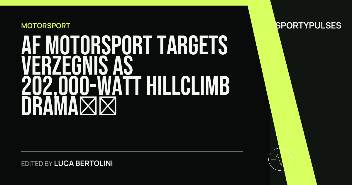 SportyPulses story card for AF Motorsport Targets Verzegnis as 202,000-Watt Hillclimb Drama Unfolds in Carnia