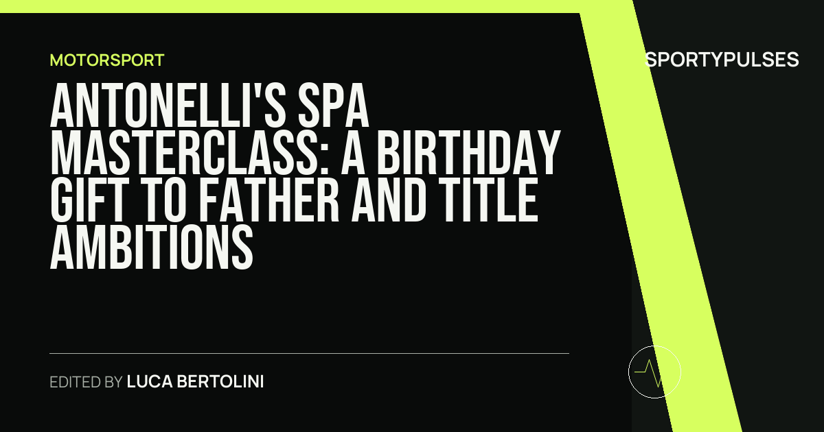 Image accompanying coverage of Antonelli's Spa Masterclass: A Birthday Gift to Father and Title Ambitions