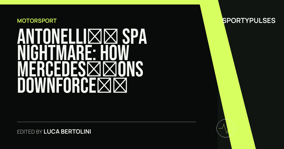 Image accompanying coverage of Antonelli’s Spa Nightmare: How Mercedes’ Downforce Gamble Backfired in Belgium