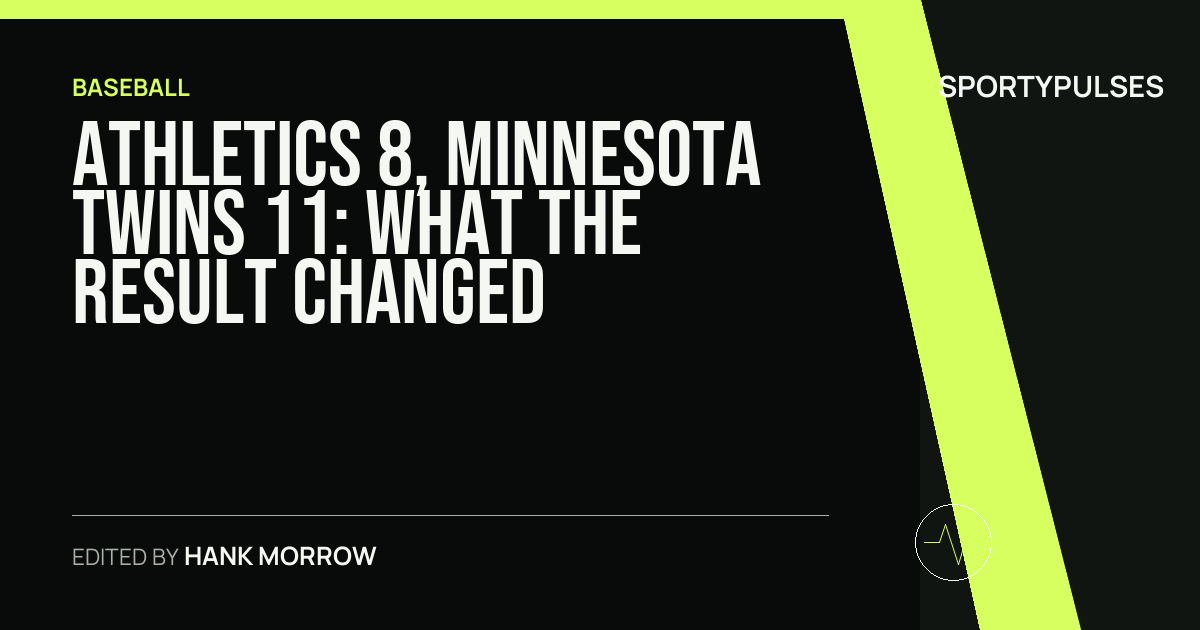 Athletics 8, Minnesota Twins 11: what the result changed