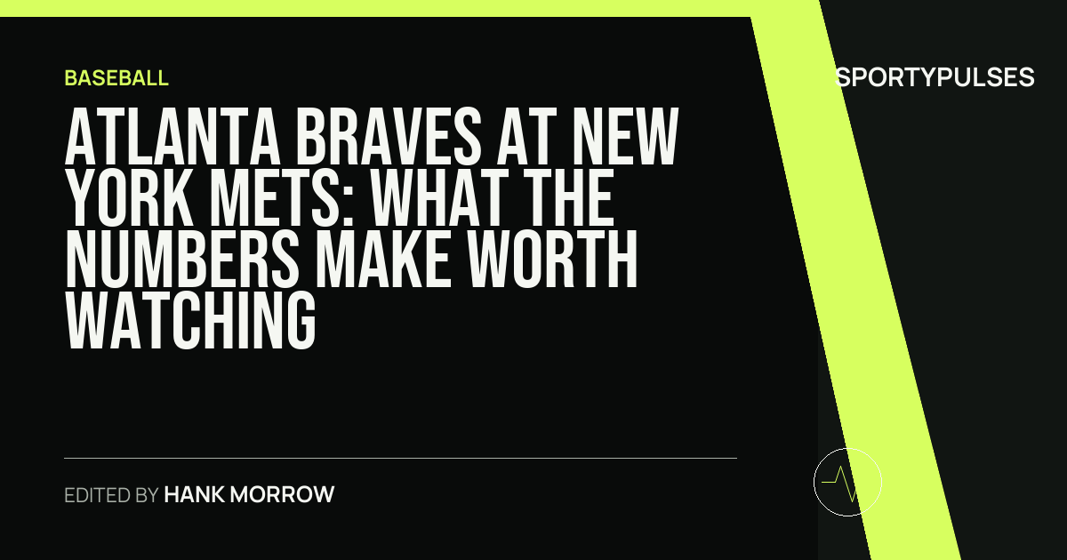 Atlanta Braves at New York Mets: what the numbers make worth watching