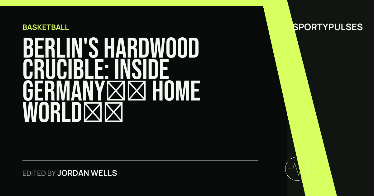 SportyPulses story card for Berlin's Hardwood Crucible: Inside Germany’s Home World Cup and the Streaming Blueprint