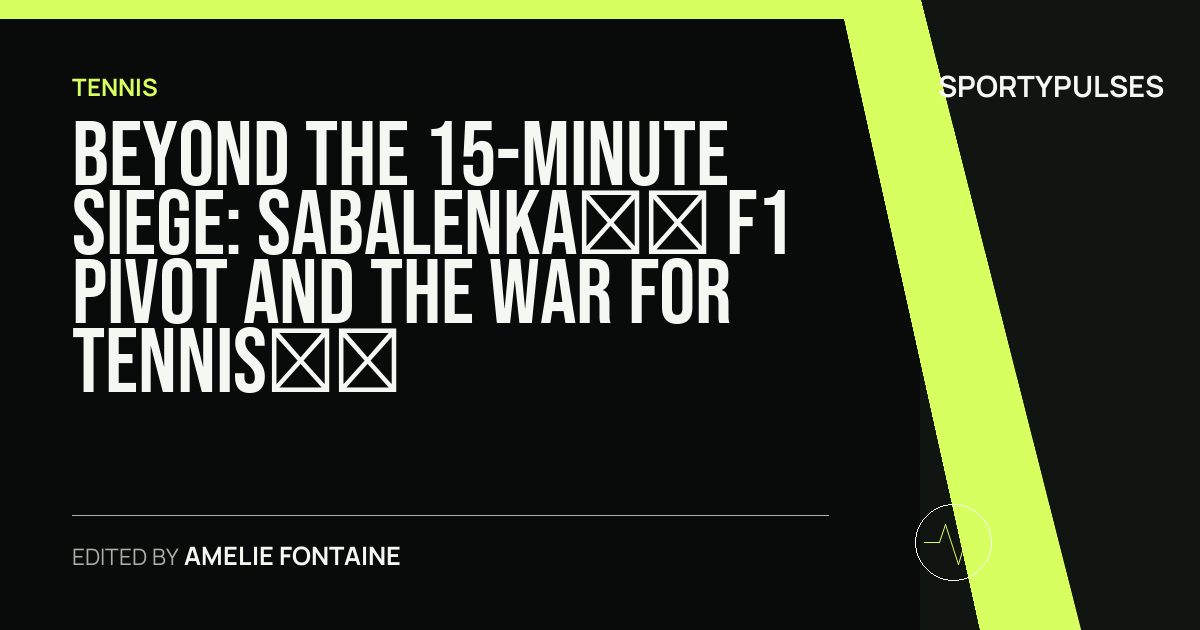 SportyPulses story card for Beyond the 15-Minute Siege: Sabalenka’s F1 Pivot and the War for Tennis Governance