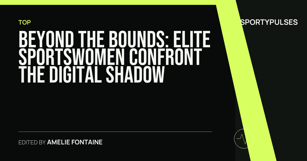 SportyPulses story card for Beyond the Bounds: Elite Sportswomen Confront the Digital Shadow