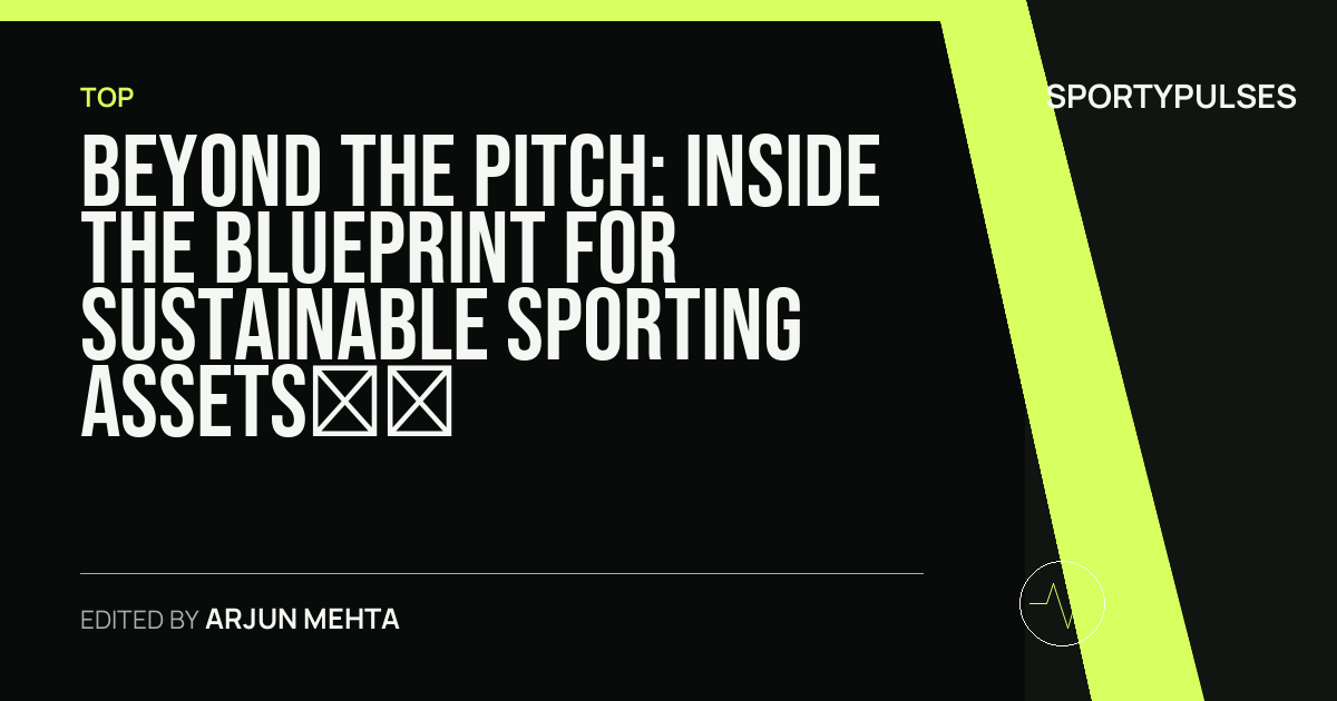 SportyPulses story card for Beyond the Pitch: Inside the Blueprint for Sustainable Sporting Assets and Multi-Sport Economies