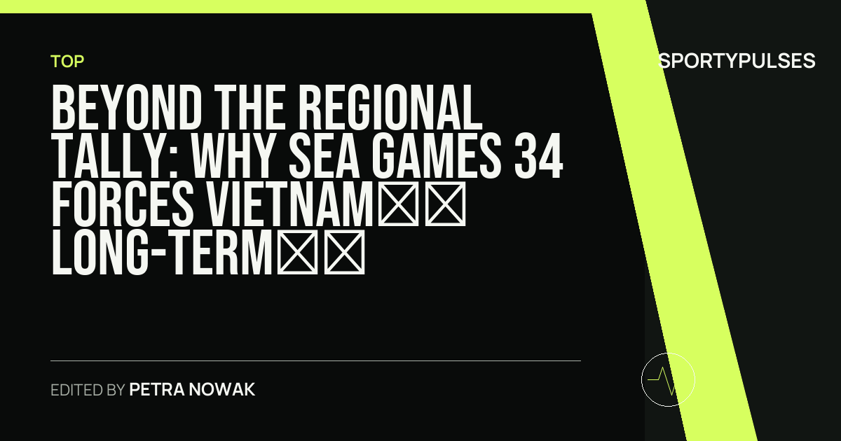 SportyPulses story card for Beyond the Regional Tally: Why SEA Games 34 Forces Vietnam’s Long-Term Tactical Realignment