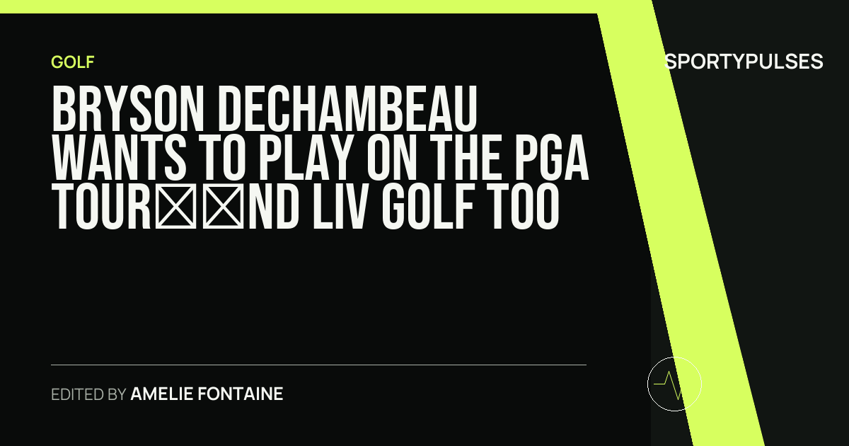 SportyPulses story card for Bryson DeChambeau Wants to Play on the PGA Tour—and LIV Golf Too