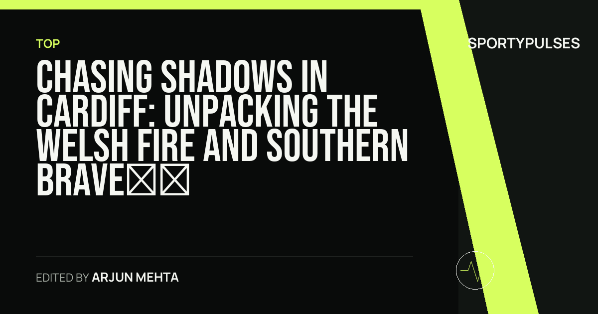 Image accompanying coverage of Chasing Shadows in Cardiff: Unpacking the Welsh Fire and Southern Brave Rivalry in The Hundred