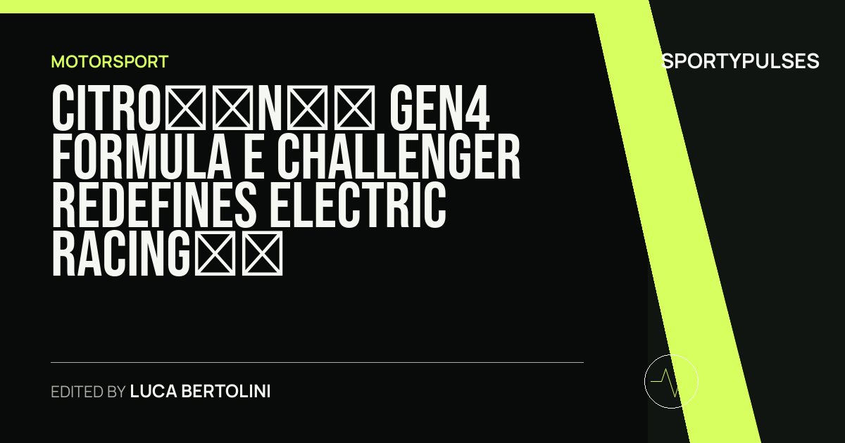 SportyPulses story card for Citroën’s Gen4 Formula E Challenger Redefines Electric Racing Power