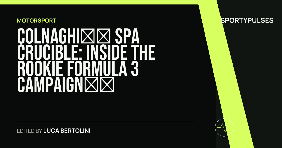 SportyPulses story card for Colnaghi’s Spa Crucible: Inside the Rookie Formula 3 Campaign in the Ardennes