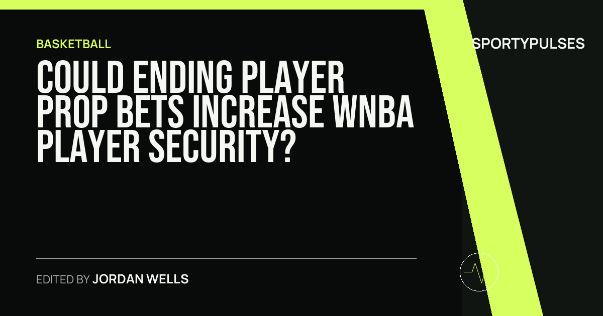 Image accompanying coverage of Could Ending Player Prop Bets Increase WNBA Player Security?