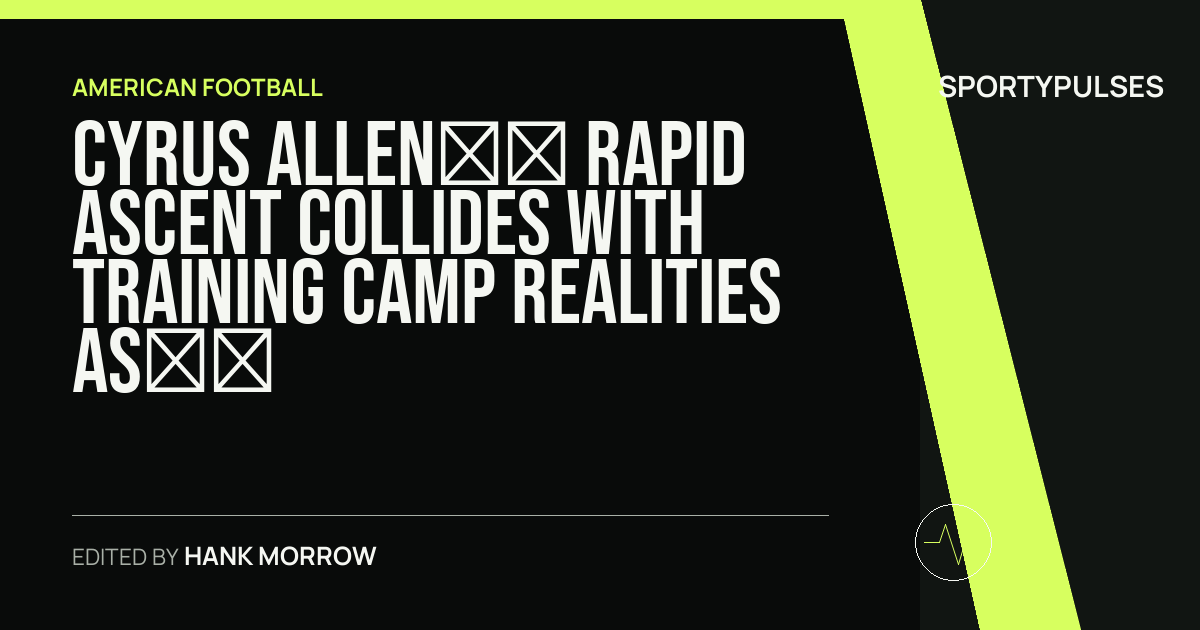 Image accompanying coverage of Cyrus Allen’s Rapid Ascent Collides with Training Camp Realities as Chiefs Navigate Early Receiver Attrition