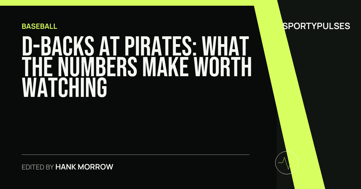 D-backs at Pirates: what the numbers make worth watching