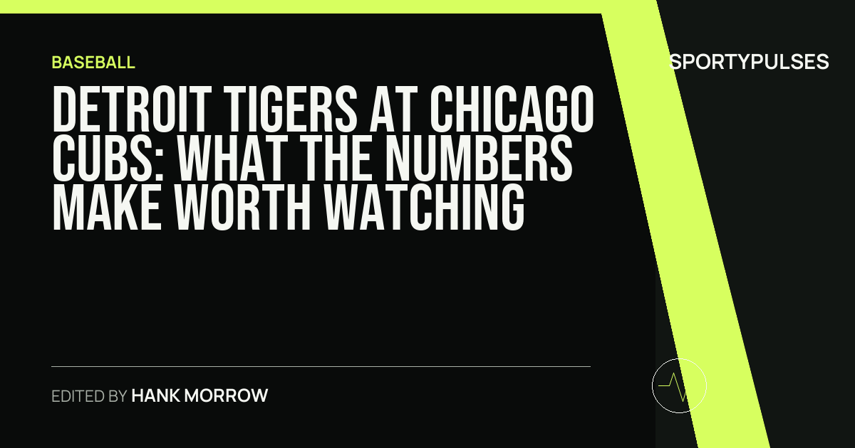 Detroit Tigers at Chicago Cubs: what the numbers make worth watching