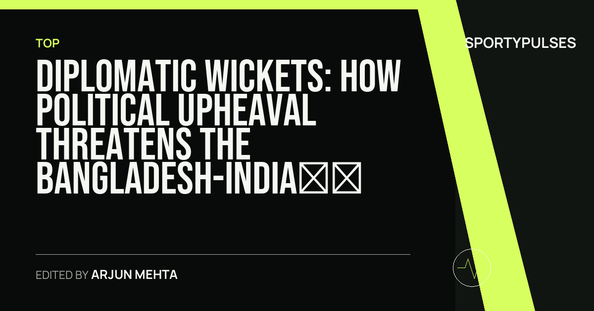 SportyPulses story card for Diplomatic Wickets: How Political Upheaval Threatens the Bangladesh-India Cricket Calendar