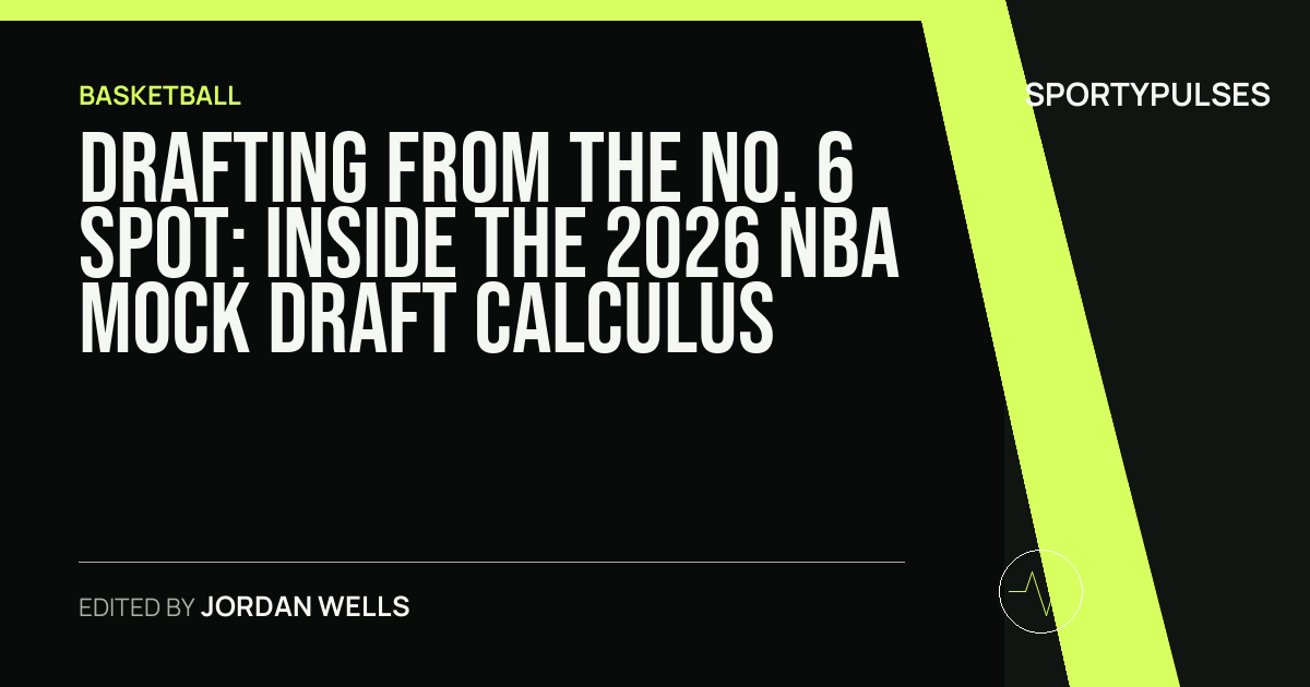 Image accompanying coverage of Drafting from the No. 6 Spot: Inside the 2026 NBA Mock Draft Calculus