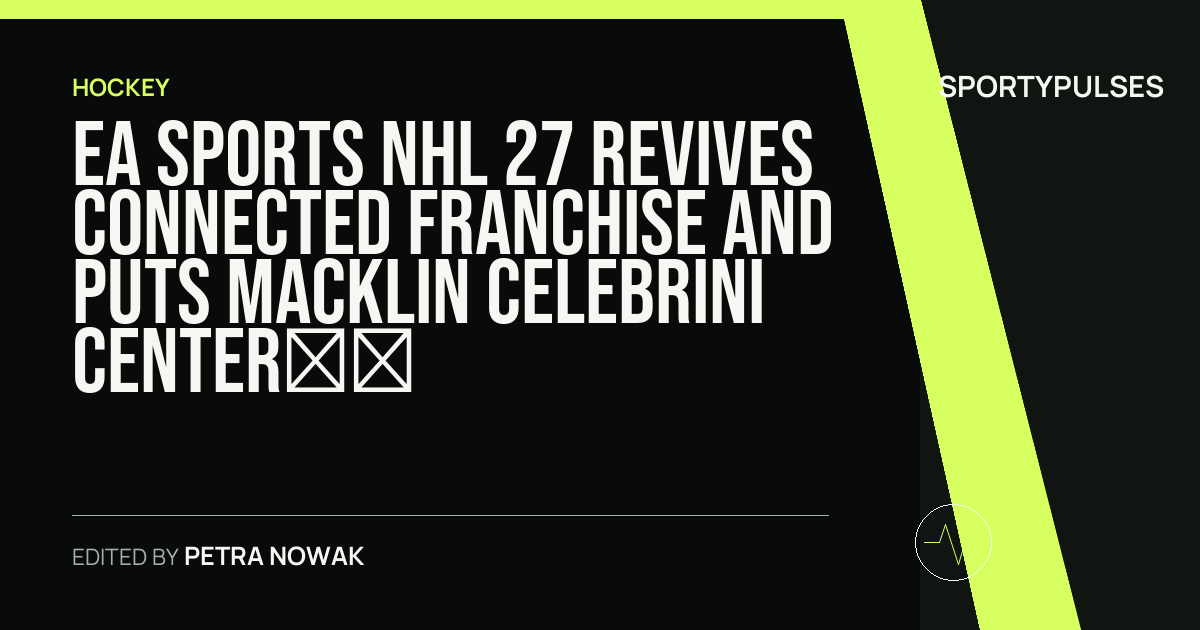 Image accompanying coverage of EA Sports NHL 27 Revives Connected Franchise and Puts Macklin Celebrini Center Ice