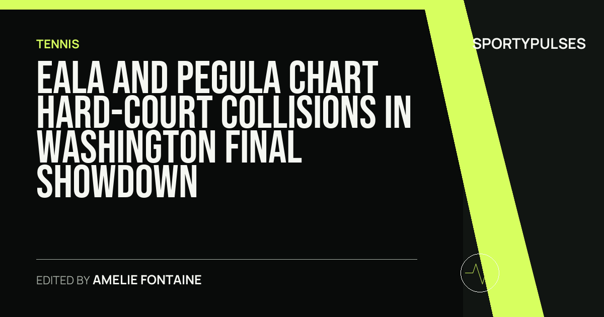 Image accompanying coverage of Eala and Pegula Chart Hard-Court Collisions in Washington Final Showdown