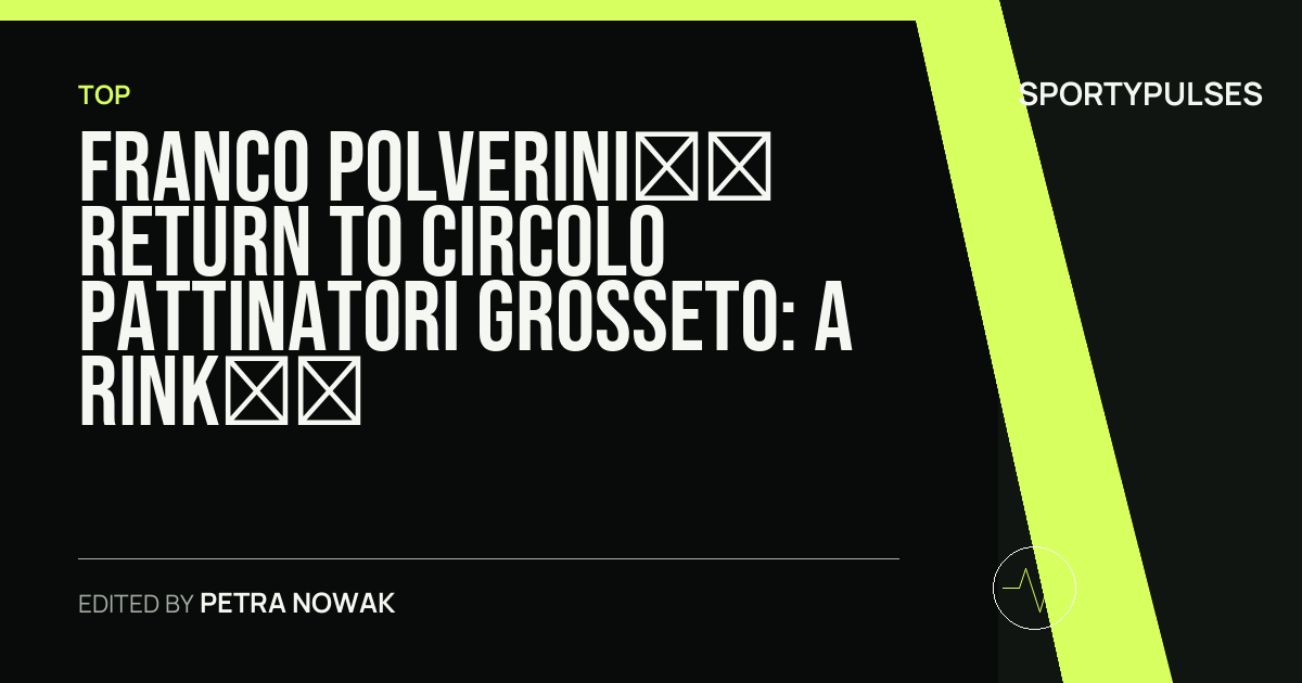SportyPulses story card for Franco Polverini’s Return to Circolo Pattinatori Grosseto: A Rink Legend’s Next Chapter