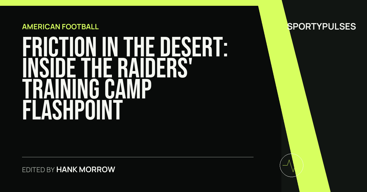 Image accompanying coverage of Friction in the Desert: Inside the Raiders' Training Camp Flashpoint