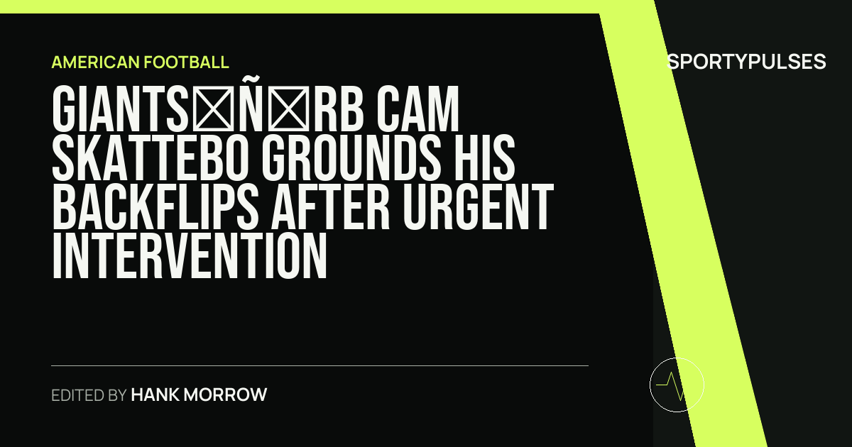 Image accompanying coverage of Giants’ RB Cam Skattebo Grounds His Backflips After Urgent Intervention