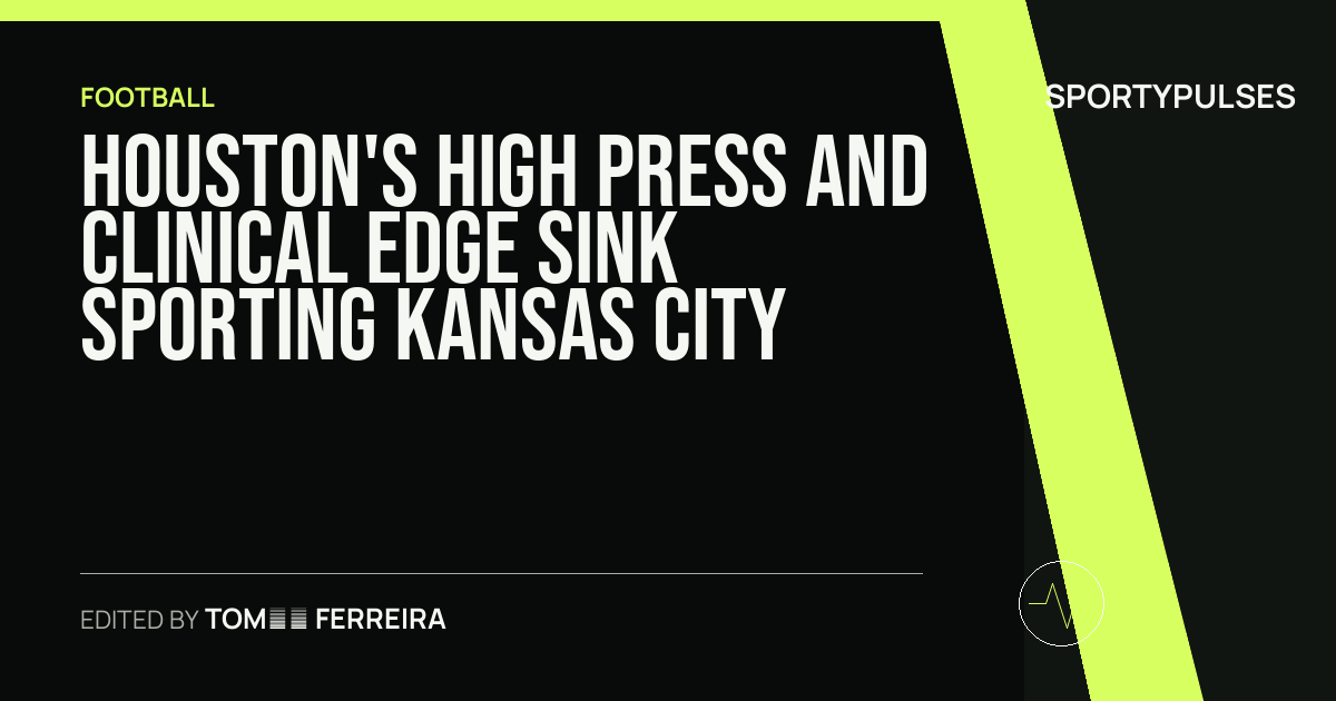 SportyPulses story card for Houston's High Press and Clinical Edge Sink Sporting Kansas City