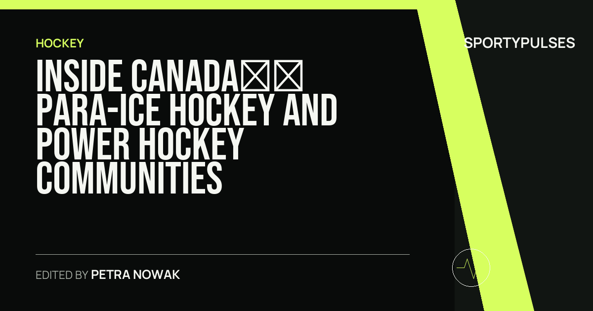 SportyPulses story card for Inside Canada’s Para-Ice Hockey and Power Hockey Communities