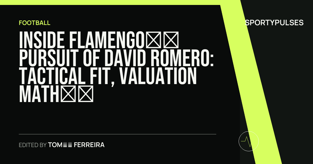 Image accompanying coverage of Inside Flamengo’s Pursuit of David Romero: Tactical Fit, Valuation Math, and Market Competition