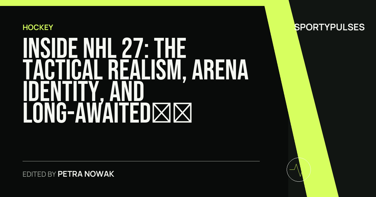 SportyPulses story card for Inside NHL 27: The Tactical Realism, Arena Identity, and Long-Awaited Online Franchise Return