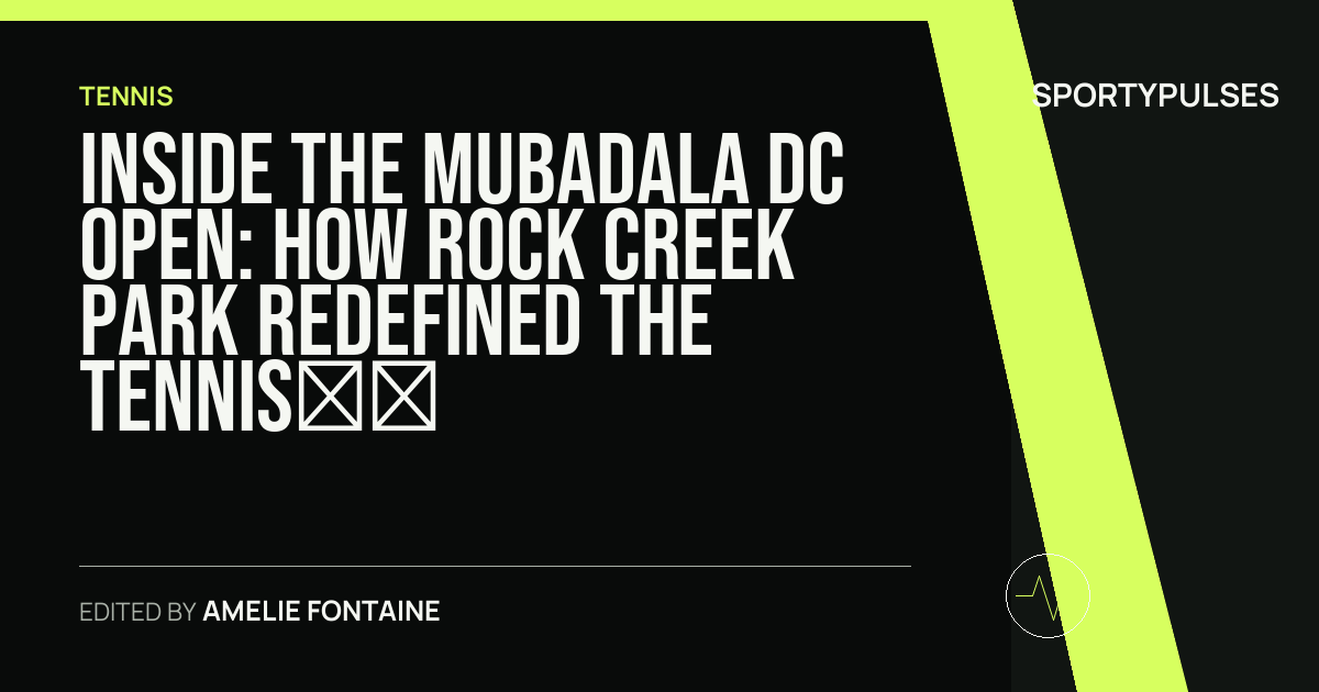 SportyPulses story card for Inside the Mubadala DC Open: How Rock Creek Park Redefined the Tennis Festival