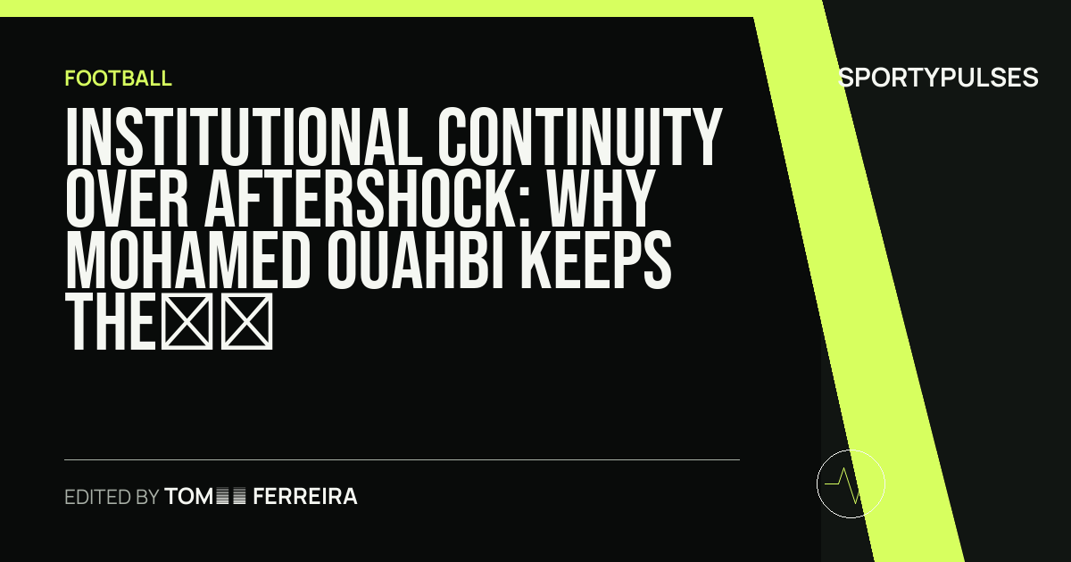 Image accompanying coverage of Institutional Continuity over Aftershock: Why Mohamed Ouahbi Keeps the Moroccan Reins