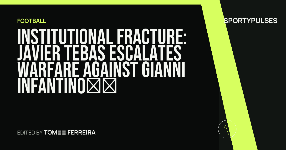 SportyPulses story card for Institutional Fracture: Javier Tebas Escalates Warfare Against Gianni Infantino and FIFA’s Governance Model