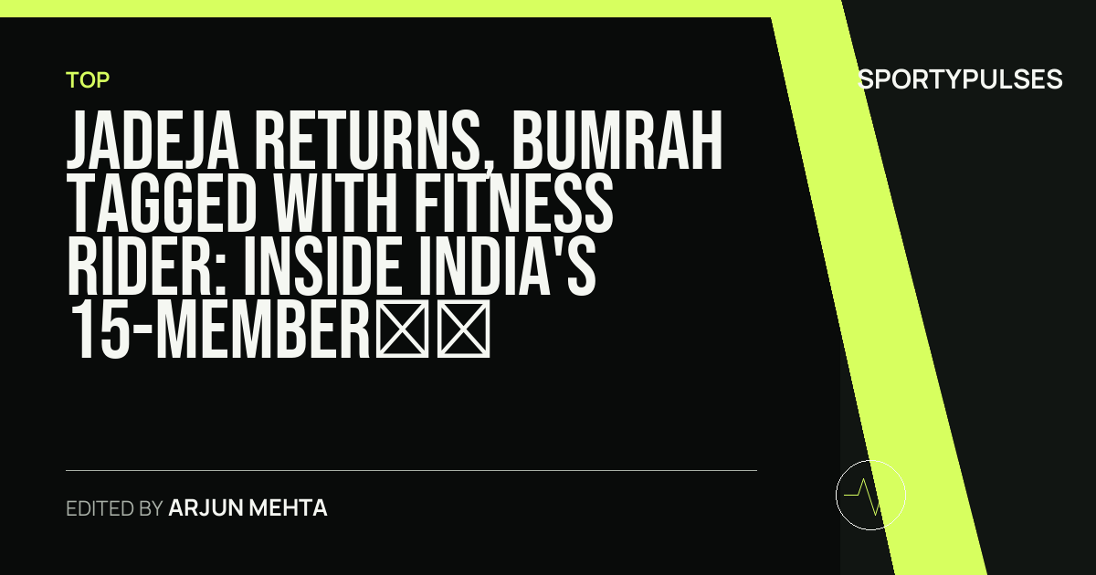 Image accompanying coverage of Jadeja Returns, Bumrah Tagged With Fitness Rider: Inside India's 15-Member Test Squad for Sri Lanka