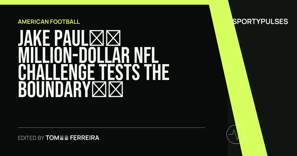 SportyPulses story card for Jake Paul’s Million-Dollar NFL Challenge Tests the Boundary Between Ring and Gridiron