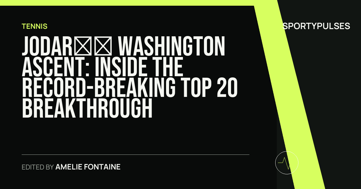 SportyPulses story card for Jodar’s Washington Ascent: Inside the Record-Breaking Top 20 Breakthrough