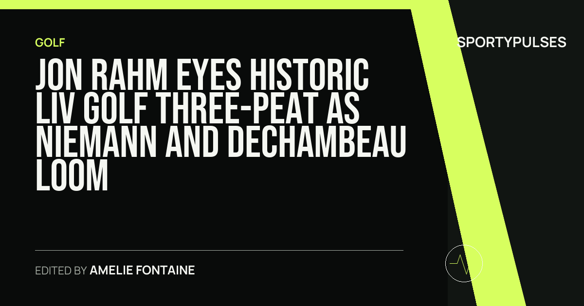 Image accompanying coverage of Jon Rahm Eyes Historic LIV Golf Three-Peat as Niemann and DeChambeau Loom