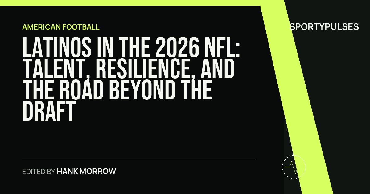 Image accompanying coverage of Latinos in the 2026 NFL: Talent, Resilience, and the Road Beyond the Draft