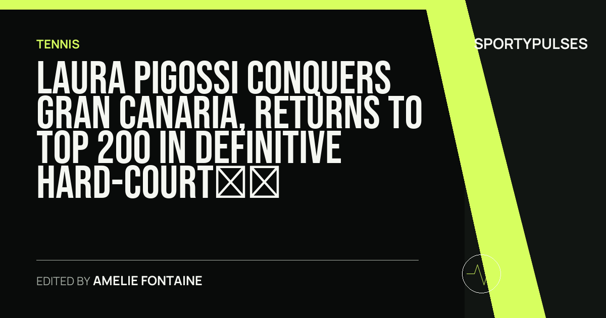 SportyPulses story card for Laura Pigossi Conquers Gran Canaria, Returns to Top 200 in Definitive Hard-Court Resurgence