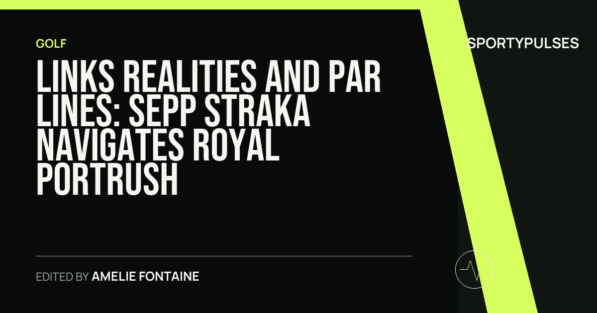 SportyPulses story card for Links Realities and Par Lines: Sepp Straka Navigates Royal Portrush