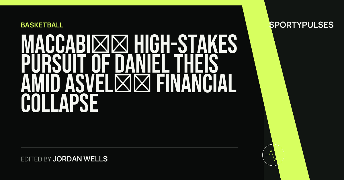Image accompanying coverage of Maccabi’s High-Stakes Pursuit of Daniel Theis Amid ASVEL’s Financial Collapse