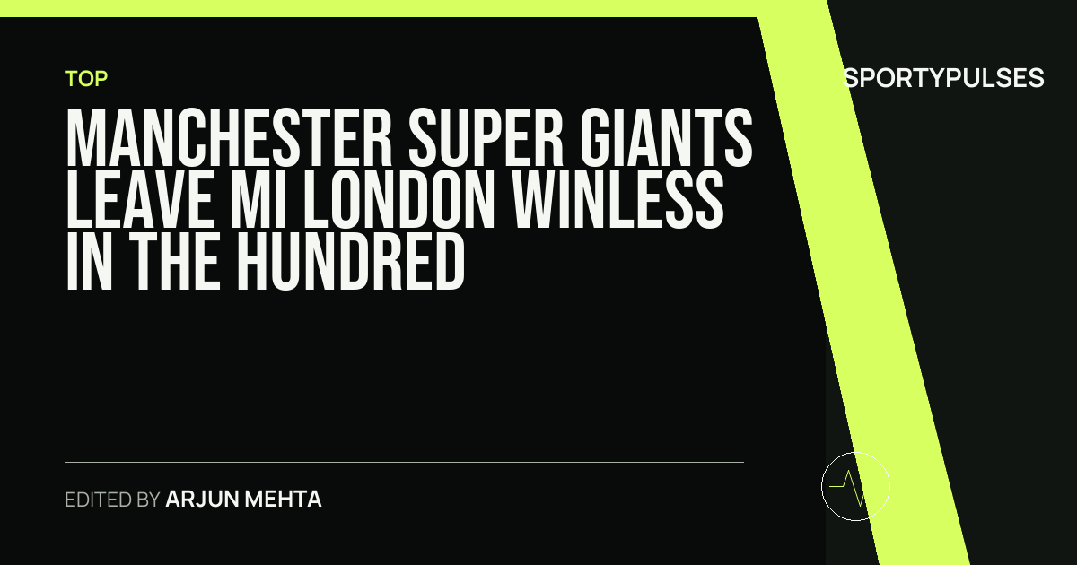Image accompanying coverage of Manchester Super Giants Leave MI London Winless in The Hundred