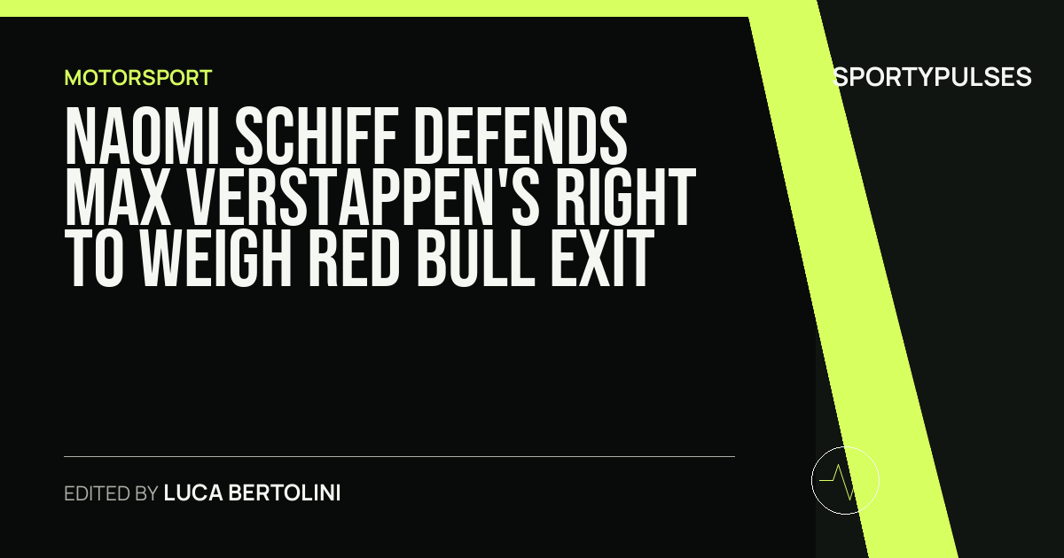 Image accompanying coverage of Naomi Schiff Defends Max Verstappen's Right to Weigh Red Bull Exit