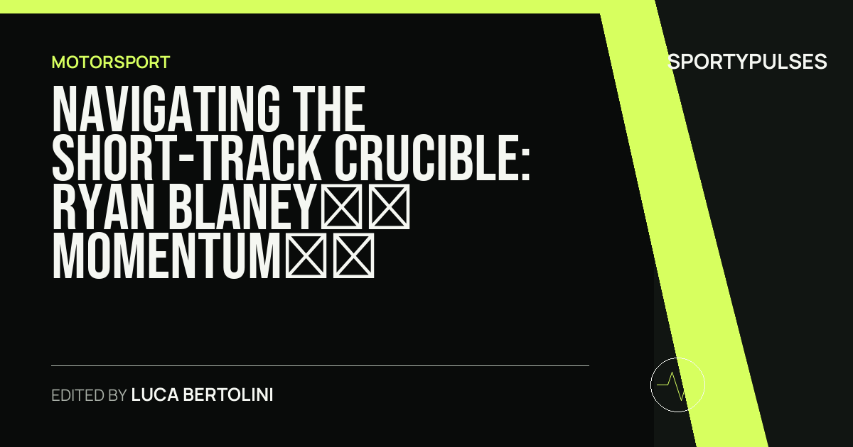 SportyPulses story card for Navigating the Short-Track Crucible: Ryan Blaney’s Momentum and the Strategic Realities of NASCAR’s Summer Surge