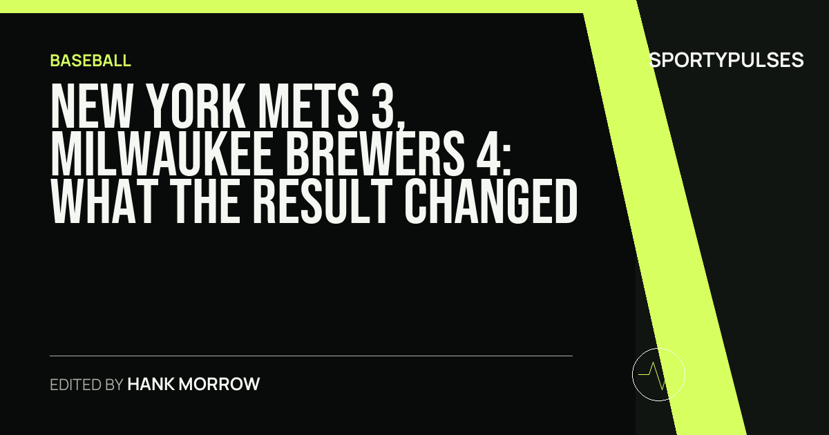 New York Mets 3, Milwaukee Brewers 4: what the result changed