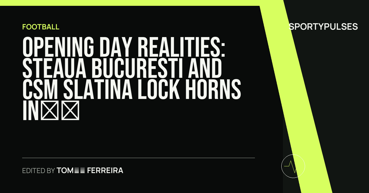 SportyPulses story card for Opening Day Realities: Steaua Bucuresti and CSM Slatina Lock Horns in Liga II Opener