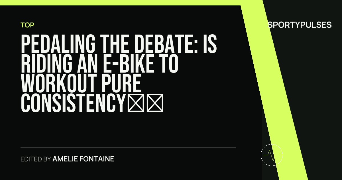 SportyPulses story card for Pedaling the Debate: Is Riding an E-Bike to Workout Pure Consistency or a Contradiction?