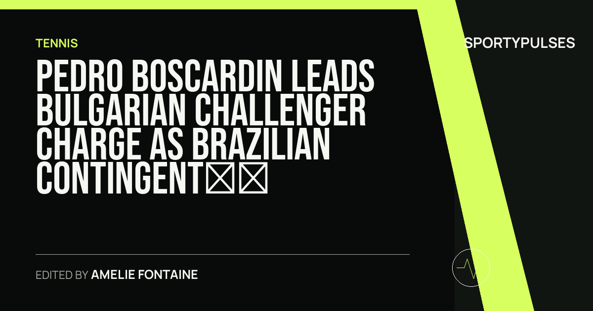 SportyPulses story card for Pedro Boscardin Leads Bulgarian Challenger Charge as Brazilian Contingent Scatters Across Clay Circuits